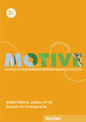 Image de Motive B1: Kompaktkurs DaF.Deutsch als Fremdsprache / Arbeitsbuch, Lektion 19–30 mit Audios online