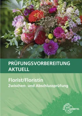 Produktbild von Prüfungsvorbereitung aktuell - Florist/ Floristin