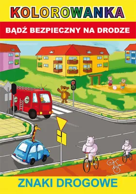 Produktbild von Kolorowanka Bądź bezpieczny na drodze Znaki drogowe (Buch auf Polnisch)