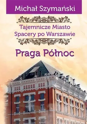 Immagine prodotto di Tajemnicze miasto Spacery po Warszawie Praga Polnoc