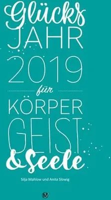 Produktbild von Glücksjahr 2019 für Körper, Geist & Seele