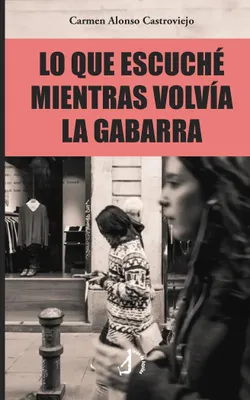 Produktbild von Lo que escuché mientras volvía la gabarra