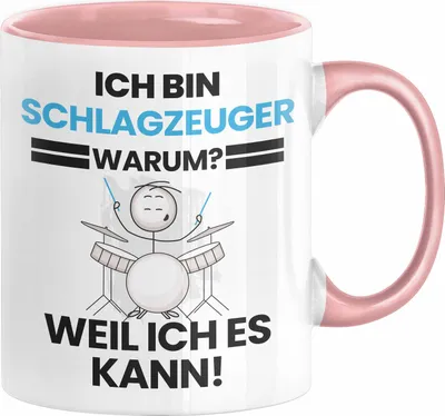 Produktbild von Schlagzeuger Geschenk Tasse Lustiger Spruch Ich Bin Schlagzeuger Warum Weil Ich Es Kann Geschenkidee Bester Schlagzeuger Geburtstag Kaffee-Becher (Rosa)