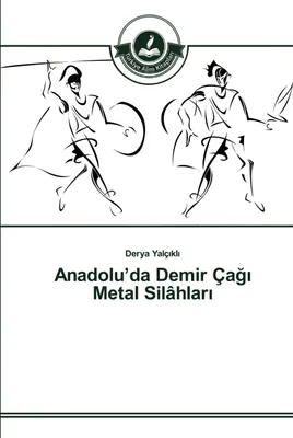 Produktbild von Anadolu'da Demir Ça¿¿ Metal Silâhlar¿