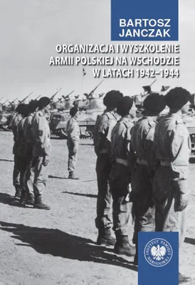 Produktbild von Organizacja i wyszkolenie Armii Polskiej na Wschodzie w latach 1942-1944