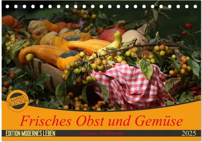 Produktbild von Frisches Obst und Gemüse (Tischkalender 2025 DIN A5 quer), CALVENDO Monatskalender