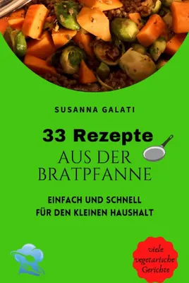 Produktbild von 33 Rezepte aus der Bratpfanne
