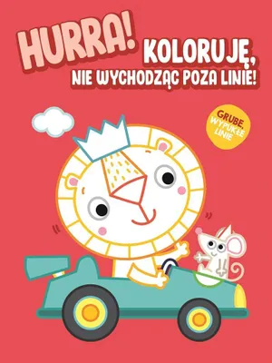 Productafbeelding van Hurra! Koloruję nie wychodząc poza linie - Lew... - Opracowanie Zbiorowe (Malbücher für Kinder auf Polnisch)