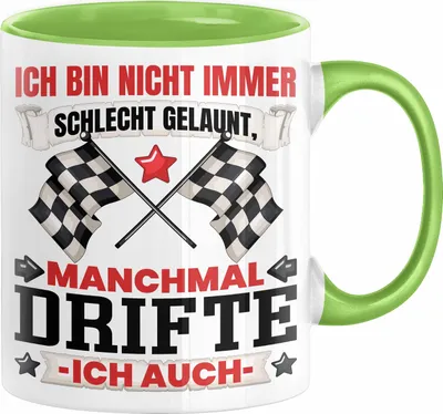 Produktbild von Driften Geschenk Tasse Ich Bin Nicht immer Schlecht Gelaunt Auto Driften Kaffee-Becher (Grün)