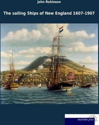 Produktbild von The sailing Ships of New England 1607-1907