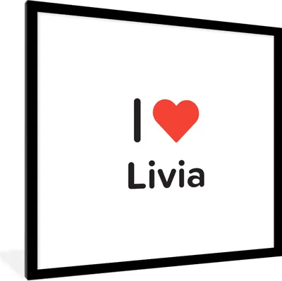 Produktbild von MuchoWow® Gerahmtes Poster Ich liebe - Livia - Mädchen 40x40 cm - Poster mit Schwarzem Bilderrahmen Wandposter Rahmen Foto Bilder - Poster - Plakat im Rahmen