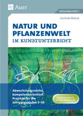 Obrázok produktu pre Natur und Pflanzenwelt im Kunstunterricht