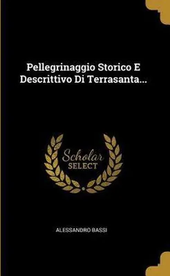Produktbild von Pellegrinaggio Storico E Descrittivo Di Terrasanta...