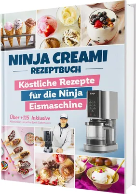 Produktbild von Das Ninja Creami Rezeptbuch: Über +115 köstliche Rezepte für die Ninja Eismaschine | Inkl. Milchshakes, Smoothie Bowls, Sorbets uvm.