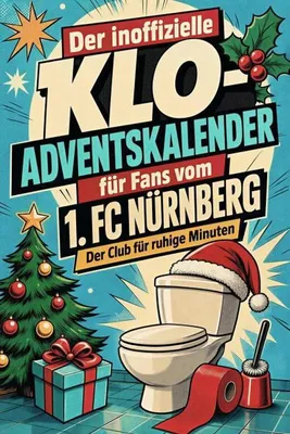 Produktbild von Der inoffizielle Klo-Adventskalender für Fans vom 1. FC Nürnberg