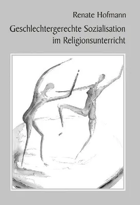 Produktbild von Geschlechtergerechte Sozialisation im Religionsunterricht