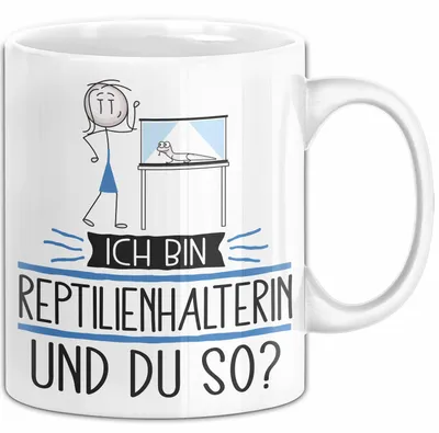 Produktbild von Reptilienhalterin Tasse Geschenk Ich Bin Reptilienhalterin Und Du So Geschenkidee Lustiger Spruch Becher (Weiß)