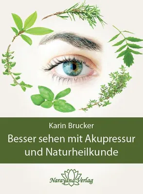 Obrázok produktu pre Besser sehen mit Akupressur und Naturheilkunde