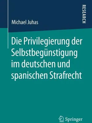 Obrázek produktu pro Die Privilegierung der Selbstbegünstigung im deutschen und spanischen Strafrecht