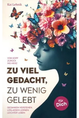 Image de Zu viel gedacht, zu wenig gelebt