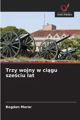 Produktbild von Trzy wojny w ci¿gu sze¿ciu lat