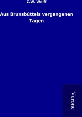 Produktbild von Aus Brunsbüttels vergangenen Tagen