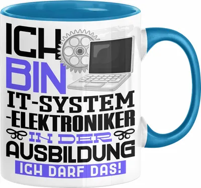Produktbild von IT-Systemelektroniker Ausbildung Tasse Geschenk Ich Bin IT-Systemelektroniker In Der Ausbildung Ich Darf Das Geschenkidee Spruch (Blau)