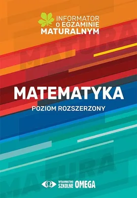 Image de Informator Egzamin Maturalny Matematyka Poziom Rozszerzony