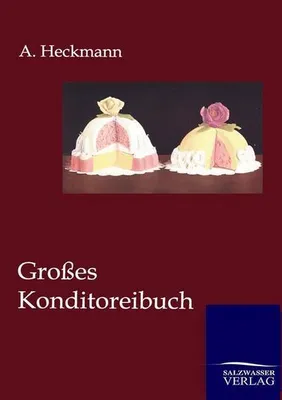 Produktbild von Großes Konditoreibuch