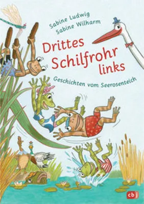Obrázok produktu pre Drittes Schilfrohr links - Geschichten vom Seerosenteich
