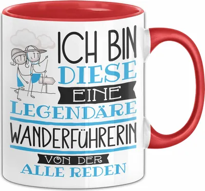 Produktbild von Wanderführerin Tasse Geschenk Ich Bin Diese Eine Legendäre Wanderführerin Von Der Alle Reden Geschenkidee Geburtstag Weihnachten (Rot)