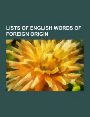 Obrázek produktu pro Lists of English words of foreign origin