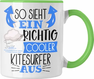 Produktbild von Trendation - So Sieht Ein Richtig Cooler Kitesurfer Aus Geschenk Tasse Lustiger Spruch Geschenkidee (Grün)