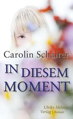 Produktbild von Schairer, C: In diesem Moment