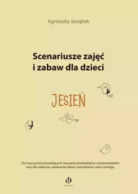 Productafbeelding van Jesień. Scenariusze zajęć i zabaw dla dzieci