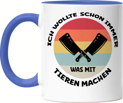 Produktbild von Ich Wollte Schon Immer Was Mit Tieren Machen Tasse Blau Fleischer Fleisch Metzger Beruf Arbeit Hackmesser