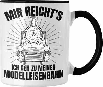 Produktbild von Trendation - Mir Reichts Ich Geh Zu Meiner Modelleisenbahn Geschenk Tasse Dampflok Spruch Mönner Geschenkdidee (Schwarz)