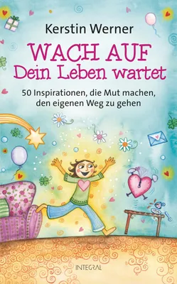 Produktbild von Wach auf - Dein Leben wartet: 50 Inspirationen, die Mut machen, den eigenen Weg zu gehen