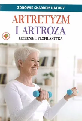 Produktbild von Książka Zdrowie skarbem natury: Artretyzm i artroza - praca zbiorowa