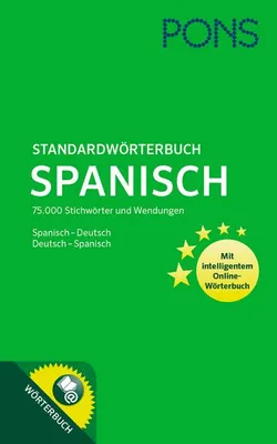Produktbild von PONS Standardwörterbuch Spanisch: 75.000 Stichwörter und Wendungen. Mit intelligentem Online-Wörterbuch. Spanisch-Deutsch / Deutsch-Spanisch: ... Mit intelligentem Online-Wörterbuch