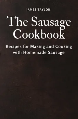 Produktbild von The Sausage Cookbook