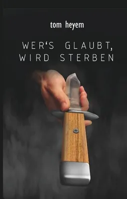 Produktbild von Wer's glaubt, wird sterben