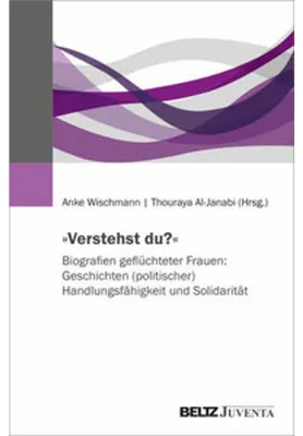 Image de 'Verstehst du?' Biografien geflüchteter Frauen: Geschichten (politischer) Handlungsfähigkeit und Solidarität