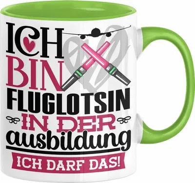 Produktbild von Fluglotsin Ausbildung Start Geschenk Tasse Ich Bin Fluglotsin In Der Ausbildung Ich Darf Das Kaffee-Becher Geschenkidee (Grün)