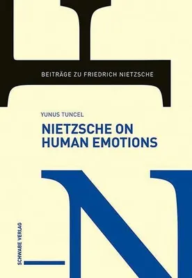 Immagine prodotto di Tuncel, Y.: Nietzsche e le emozioni umane