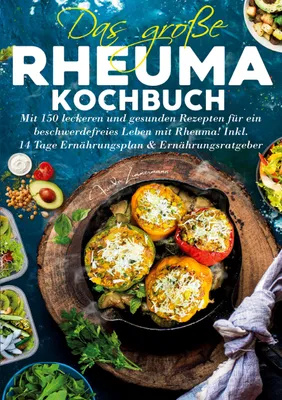 Produktbild von Das große Rheuma Kochbuch - Inklusive 14 Tage Ernährungsplan und Ernährungsratgeber