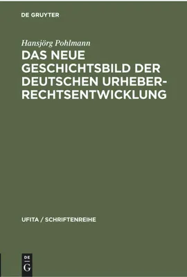 Produktbild von Das Neue Geschichtsbild der Deutschen Urheberrechtsentwicklung