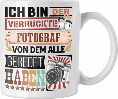 Produktbild von Trendation - Fotograf Tasse Geschenk Spruch Lustig Geschenkidee für Fotograf Geburtstag Ich Bin Der Verrückte Fotograf Fotografie (Weiß)