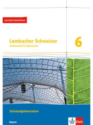 Produktbild von Lambacher Schweizer Mathematik 6. Ausgabe Bayern. Schulaufgabentrainer. Schülerheft mit Lösungen Klasse 6