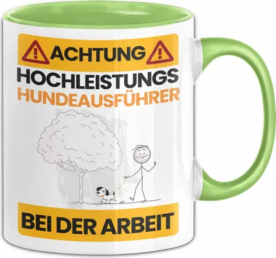 Produktbild von Hundeausführer Tasse Geschenk Lustiger Spruch Geschenkidee für Hundeausführer Achtung Hochleistungs Hundeausführer Bei Der Arbeit (Grün)